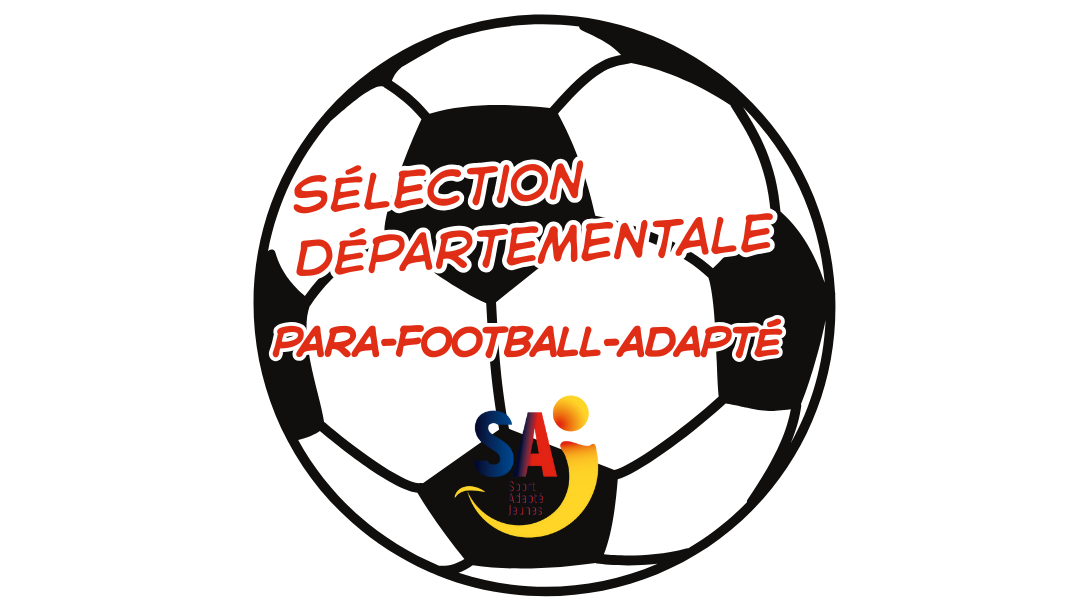 Entrainement 1 / détection : équipe départementale para-football-adapté SAJ
